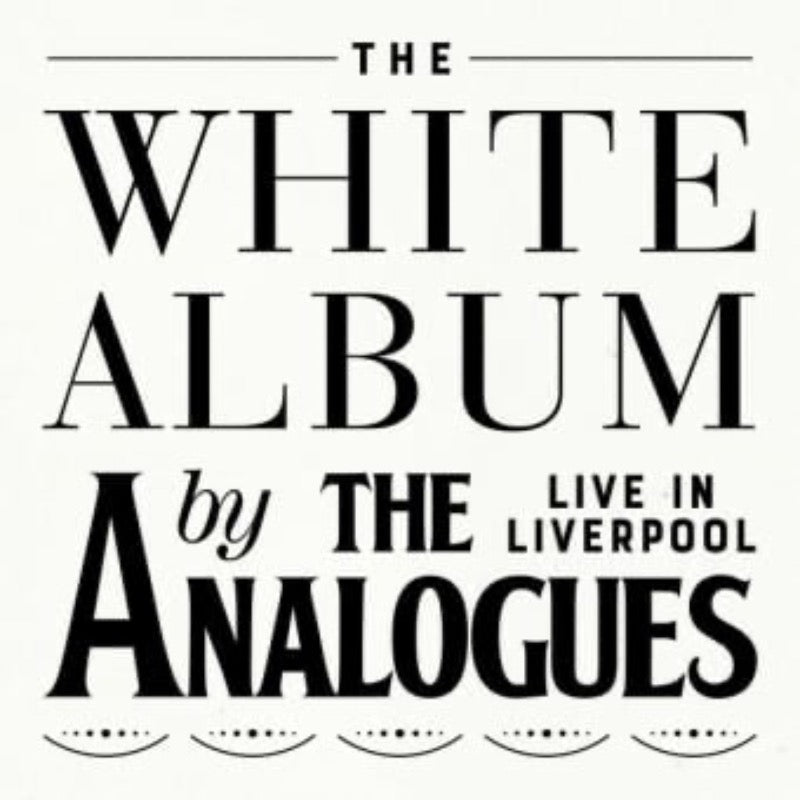 アナログ |ダブルCD ザ・ホワイト・アルバム・ライヴ・イン・リバプール – The Analogues Shop
